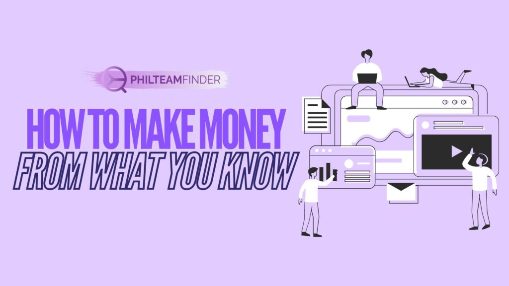 how to make money from what you know